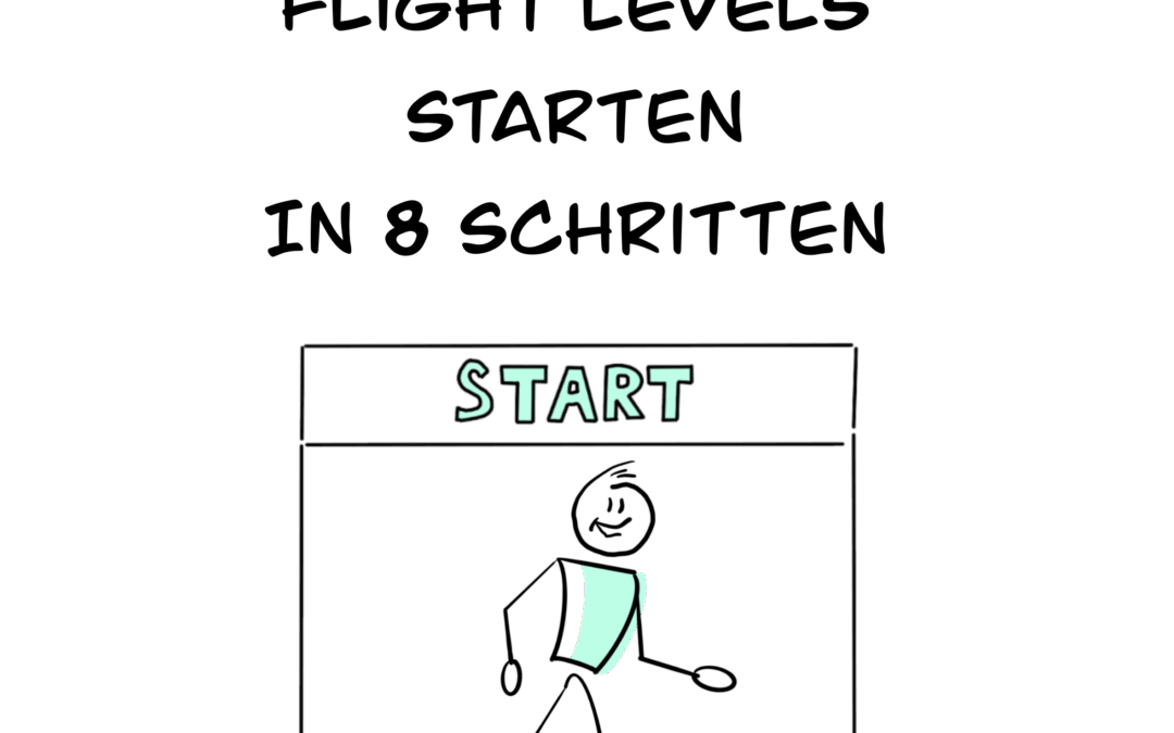 Mit FLIGHT LEVELS starten in 8 Schritten: Der QUICK START GUIDE